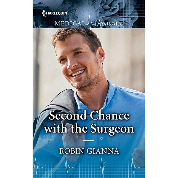 Second Chance with the Surgeon, Robin Gianna