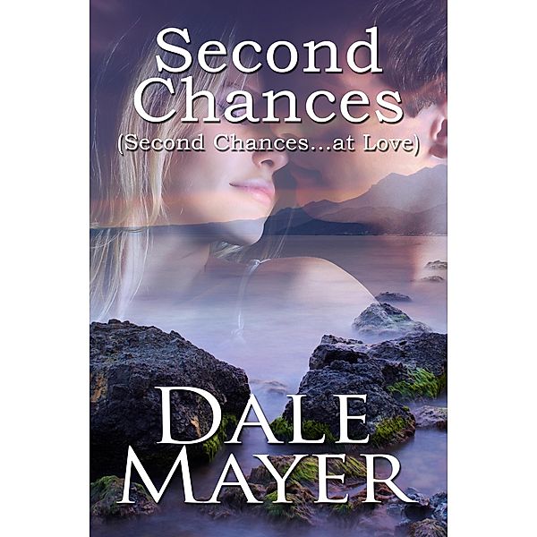 Second Chances, Dale Mayer