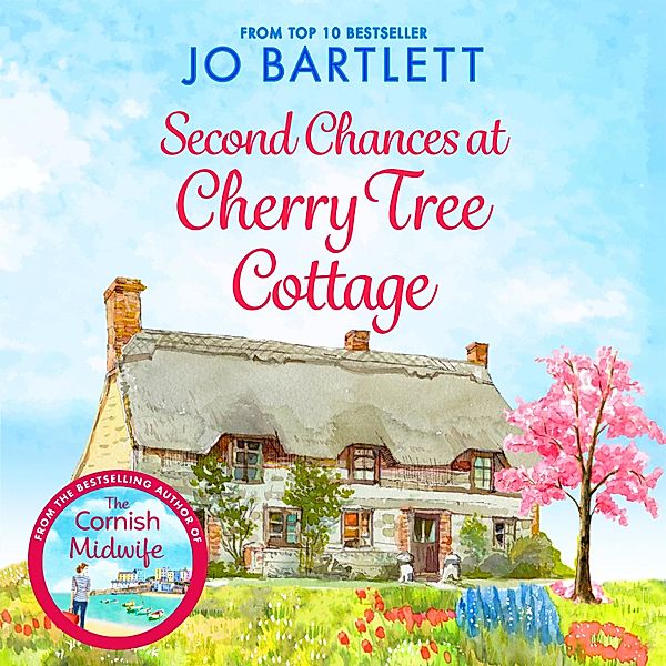 Second Chances at Cherry Tree Cottage, Jo Bartlett