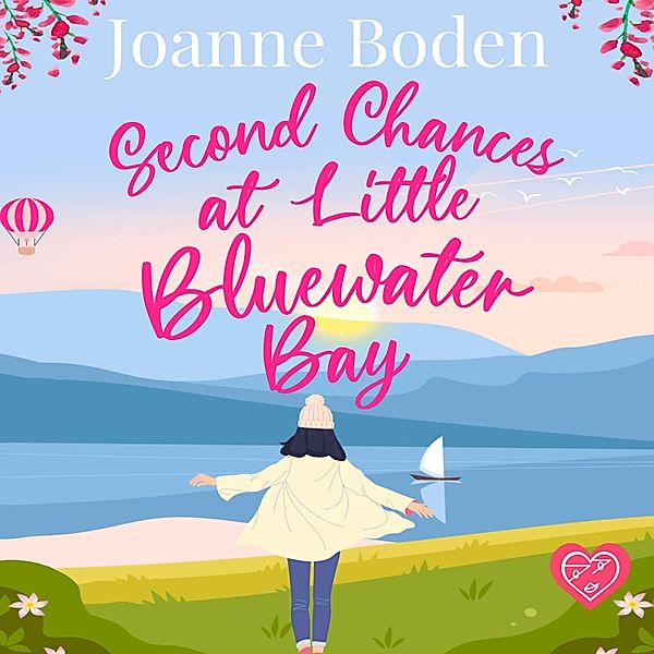 Second Chances at Little Bluewater Bay, Joanne Boden