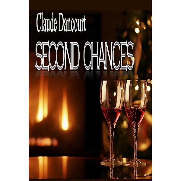 Second Chances / Claude Dancourt, Claude Dancourt