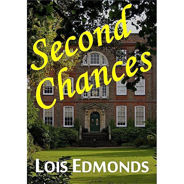 Second Chances / Lois Edmonds, Lois Edmonds