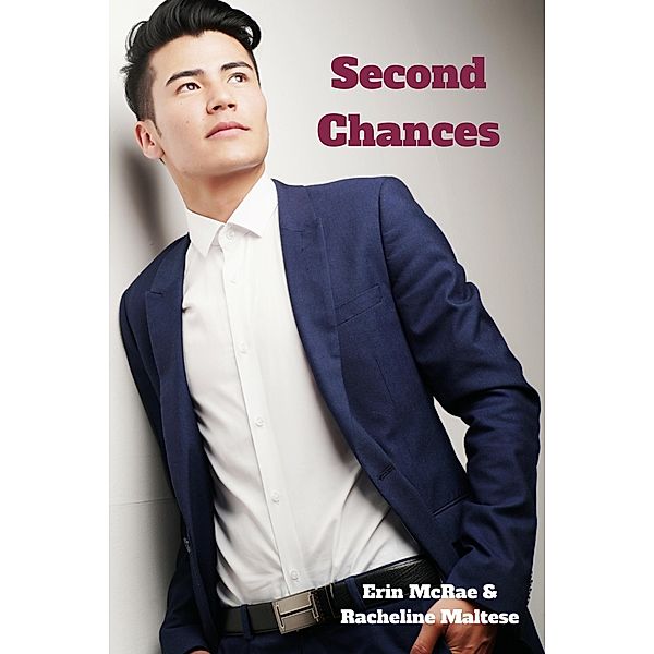 Second Chances (Novellas and Short Stories) / Novellas and Short Stories, Racheline Maltese, Erin McRae