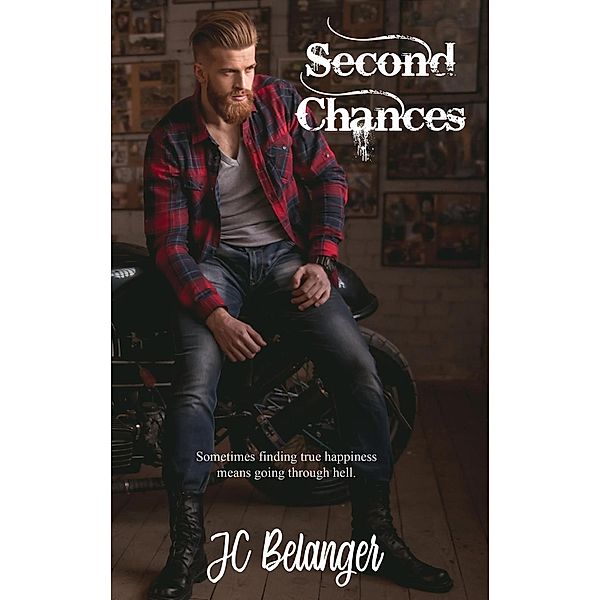 Second Chances (Steel bandits, #1), Jc Belanger