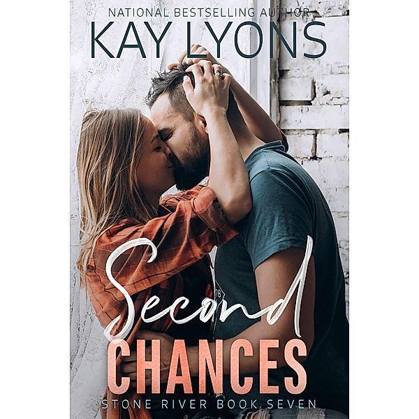 Second Chances (Stone River, #7) / Stone River, Kay Lyons