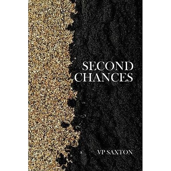 Second Chances / Sweetspire Literature Management LLC, Vp Saxton