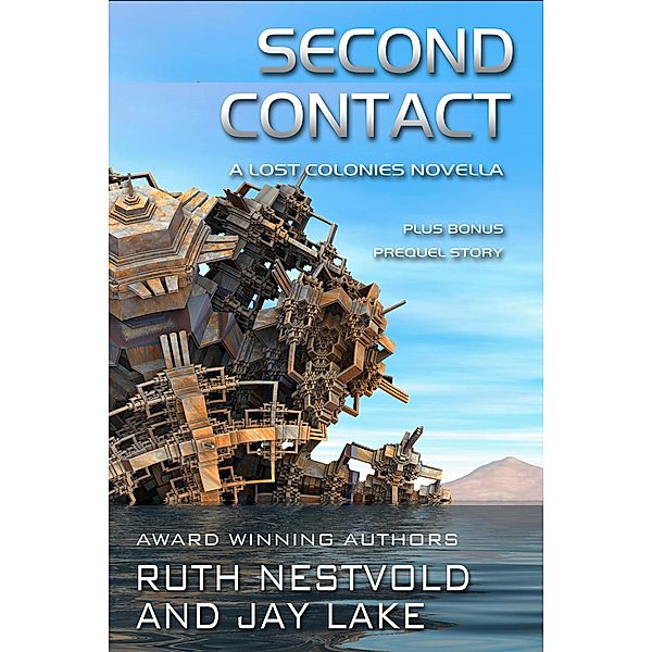 Second Contact (Lost Colonies) / Lost Colonies, Ruth Nestvold, Jay Lake