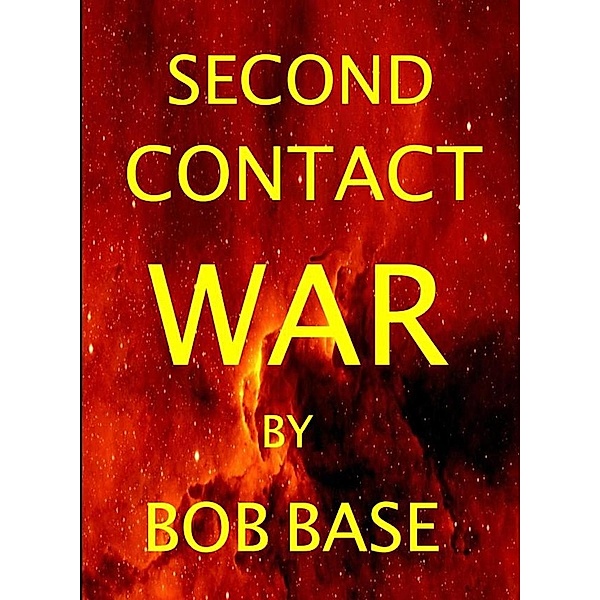 Second contact war, Bob Base