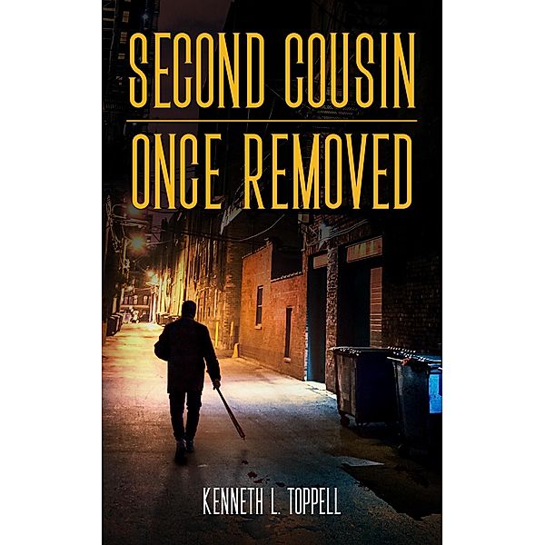 Second Cousin Once Removed / Brown Books Publishing Group, Kenneth L. Toppell