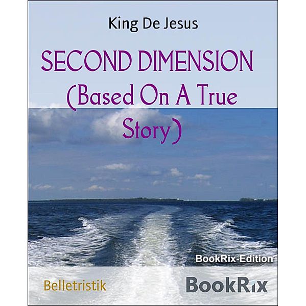 SECOND DIMENSION   (Based On A True Story), King de Jesus