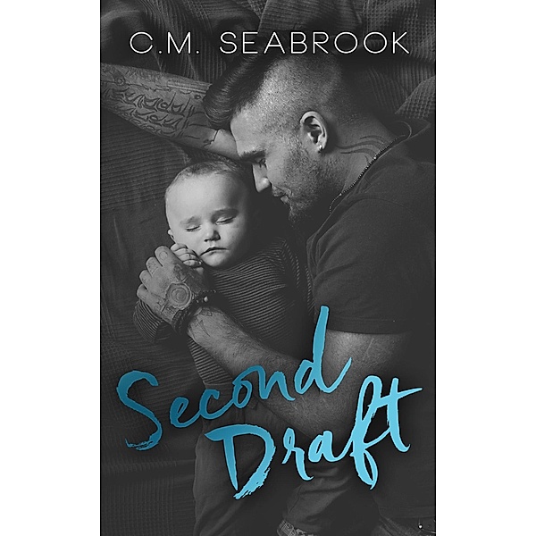 Second Draft (Men With Wood, #1) / Men With Wood, C. M. Seabrook