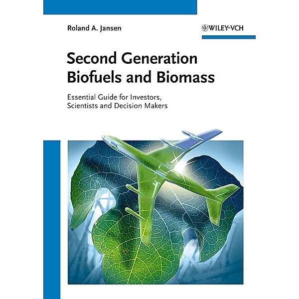 Second Generation Biofuels and Biomass, Roland A. Jansen