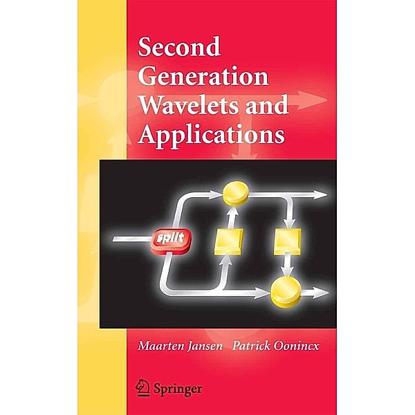 Second Generation Wavelets and Applications, Maarten H. Jansen, Patrick J. Oonincx