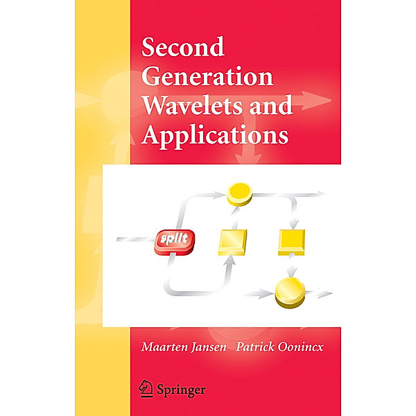Second Generation Wavelets and Applications, Maarten H. Jansen, Patrick J. Oonincx