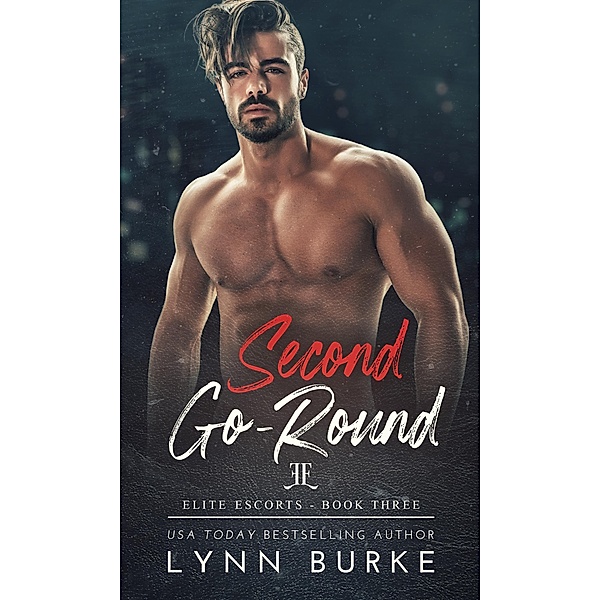 Second Go-Round (Elite Escorts, #3) / Elite Escorts, Lynn Burke