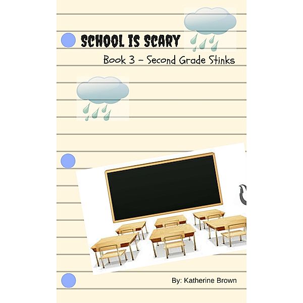 Second Grade Stinks (School is Scary, #3) / School is Scary, Katherine Brown