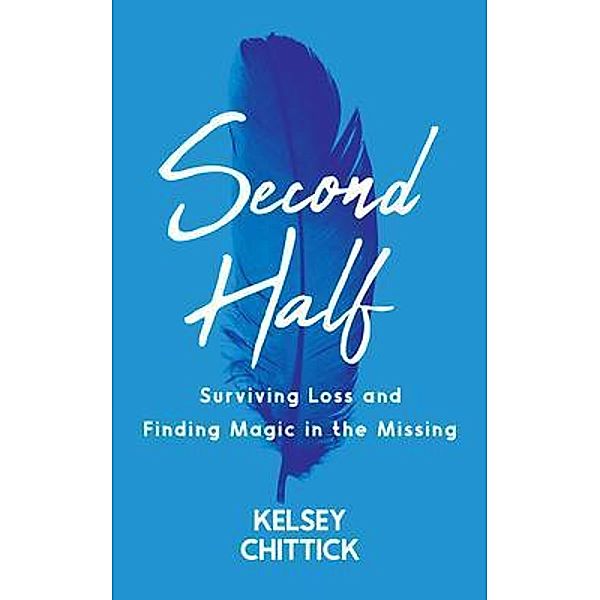 Second Half Book, Kelsey Chittick