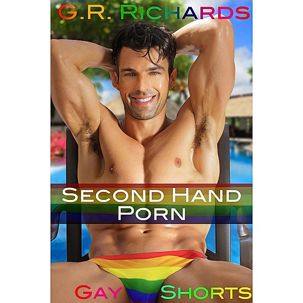 Second Hand Porn (Gay Shorts) / Gay Shorts, G. R. Richards