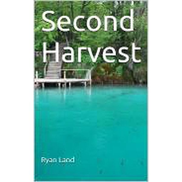 Second Harvest, Ryan Land