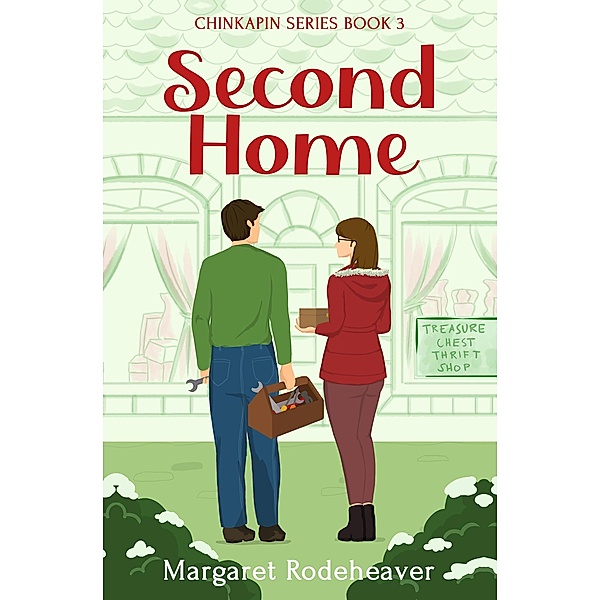 Second Home (Chinkapin Series, #3) / Chinkapin Series, Margaret Rodeheaver