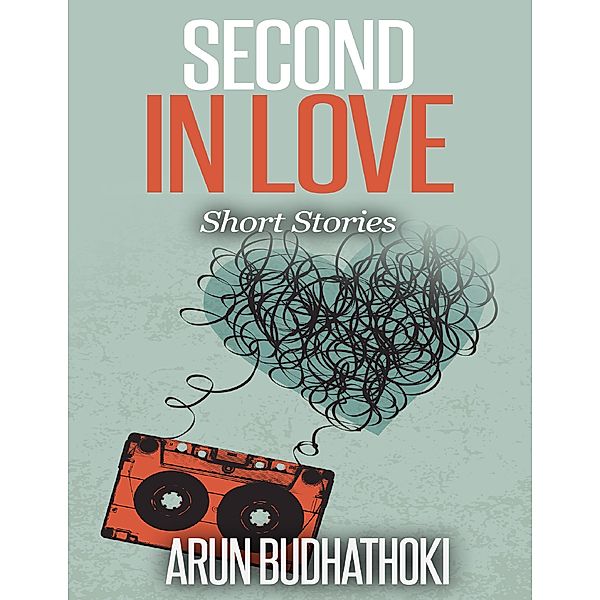 Second In Love, Arun Budhathoki