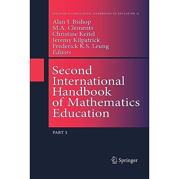 Second International Handbook of Mathematics Education / Springer International Handbooks of Education Bd.10