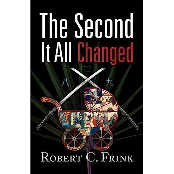 Second It All Changed, Robert C Frink