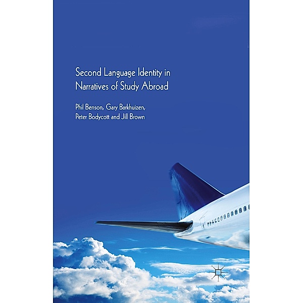 Second Language Identity in Narratives of Study Abroad, P. Benson, G. Barkhuizen, P. Bodycott, J. Brown