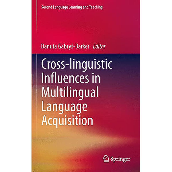 Second Language Learning and Teaching / Cross-linguistic Influences in Multilingual Language Acquisition