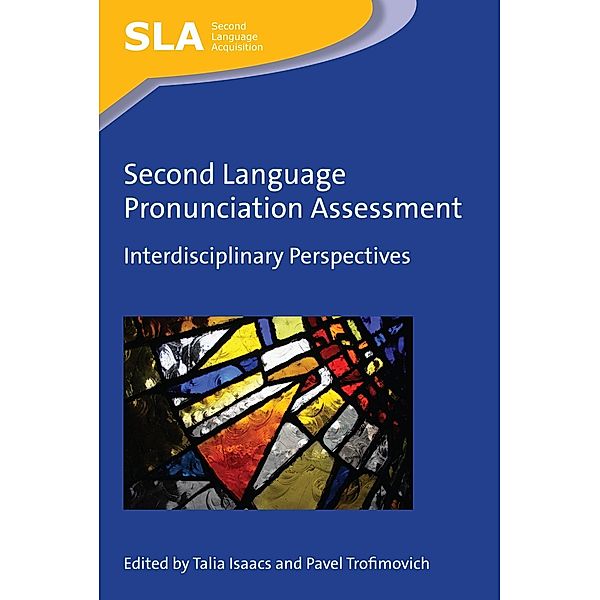 Second Language Pronunciation Assessment / Second Language Acquisition Bd.107