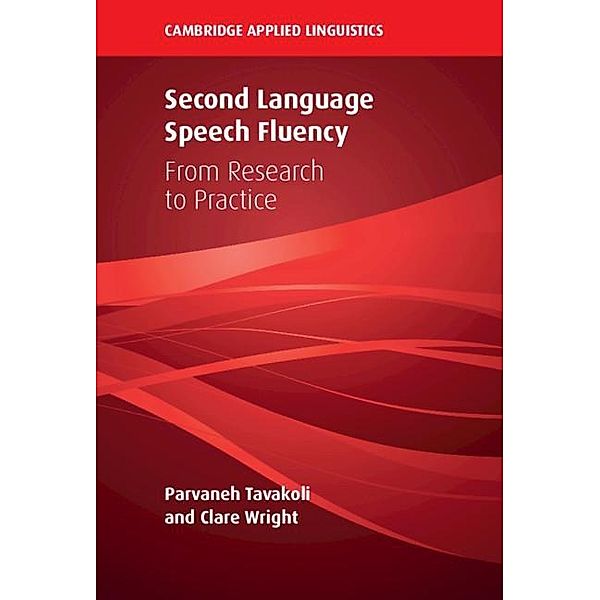 Second Language Speech Fluency / Cambridge Applied Linguistics, Parvaneh Tavakoli