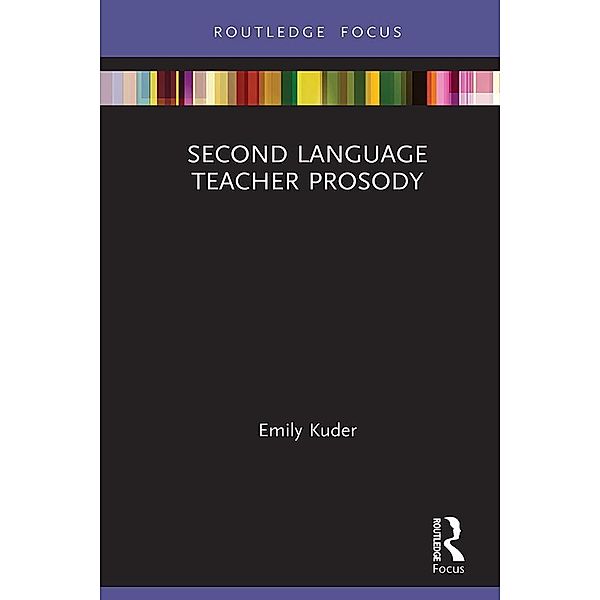 Second Language Teacher Prosody, Emily Kuder