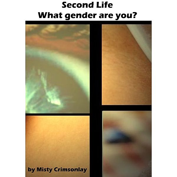 Second Life: What Gender Are You?, Misty Crimsonlay