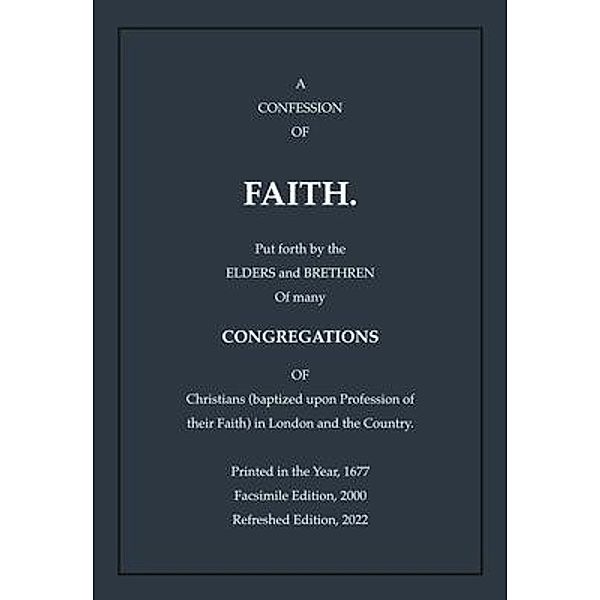 Second London Baptist Confession of Faith, Refreshed / Providence Press