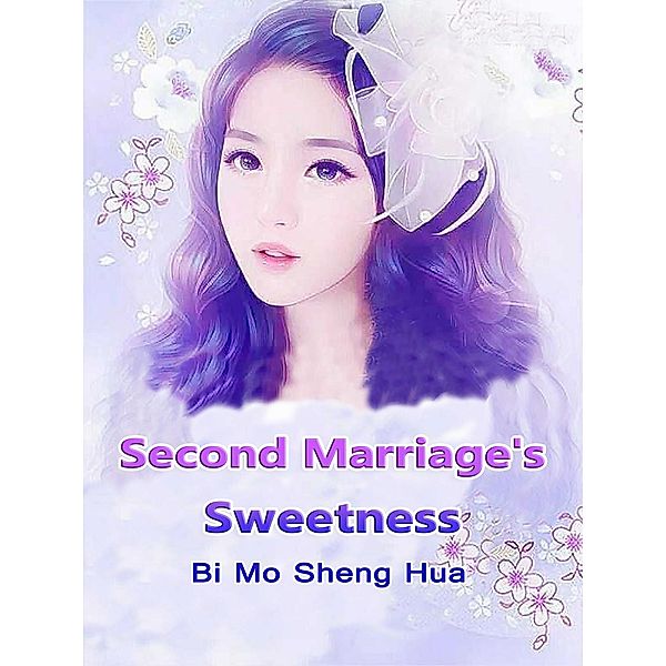 Second Marriage's Sweetness, Bi Moshenghua
