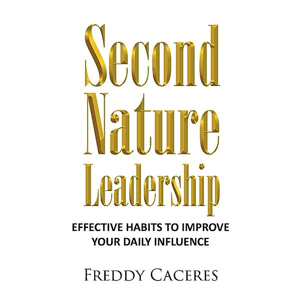 Second Nature Leadership, Freddy Caceres