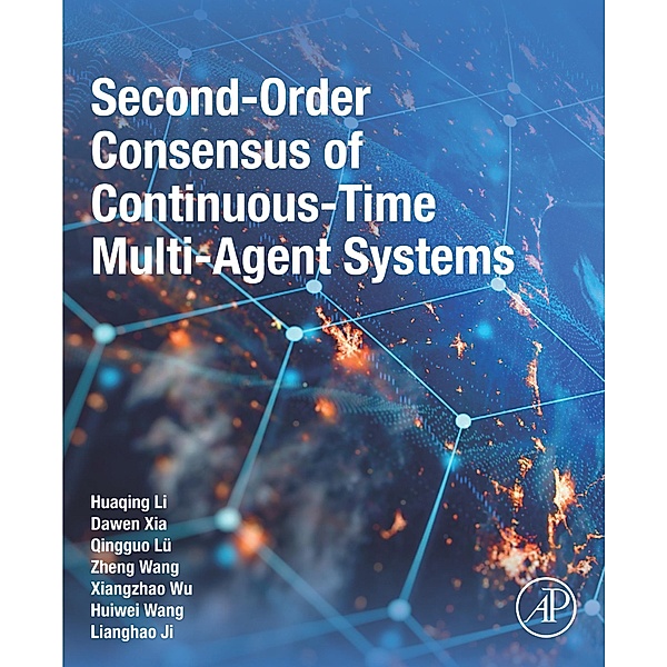 Second-Order Consensus of Continuous-Time Multi-Agent Systems, Huaqing Li, Dawen Xia, Qingguo Lu, Zheng Wang, Xiangzhao Wu, Huiwei Wang, Lianghao Ji