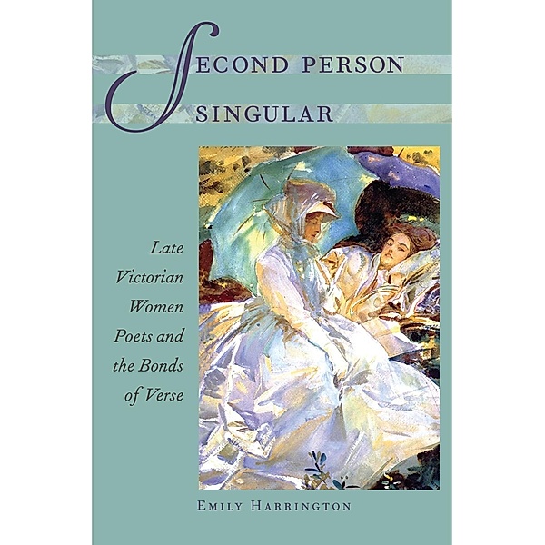 Second Person Singular / Victorian Literature and Culture Series, Emily Harrington
