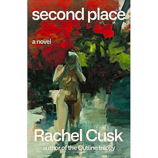 Second Place, Rachel Cusk