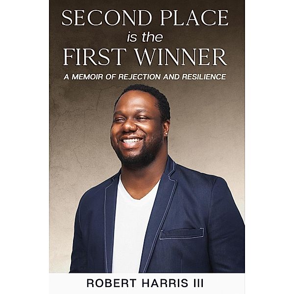 Second Place is the First Winner, Robert Harris