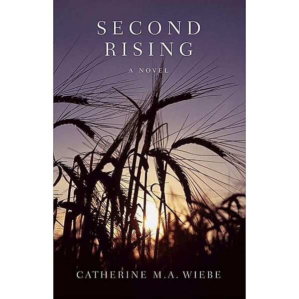 Second Rising, Catherine M. A. Wiebe