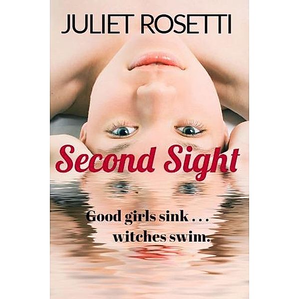 Second Sight, Juliet Rosetti