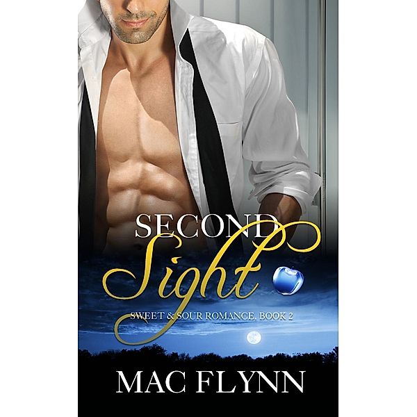 Second Sight, A Sweet & Sour Mystery (Alpha Werewolf Shifter Romance), Mac Flynn