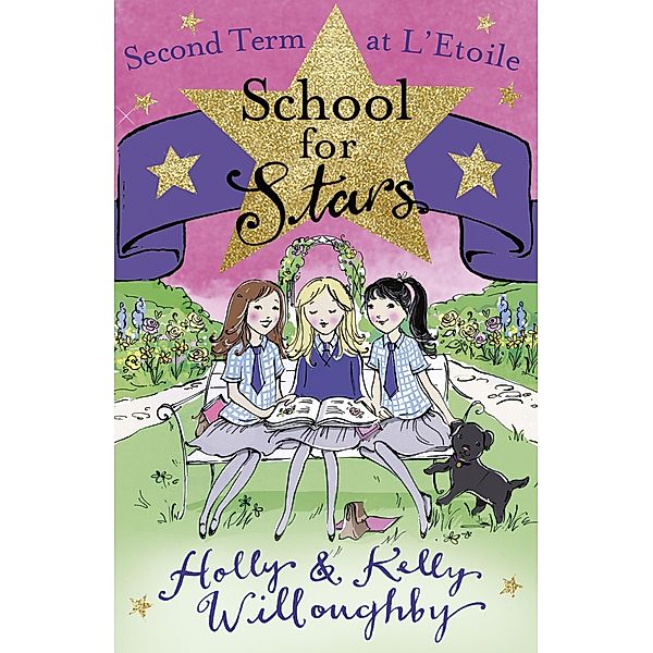 Second Term at L'Etoile / School for Stars Bd.2, Holly Willoughby, Kelly Willoughby