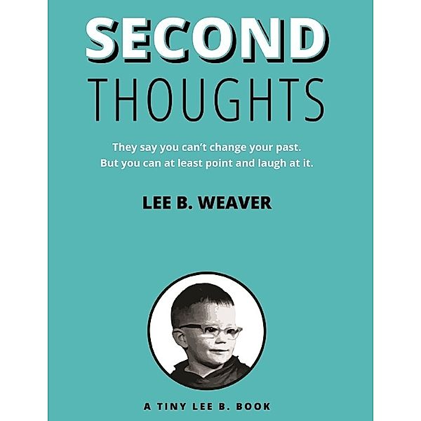 Second Thoughts, Lee B. Weaver