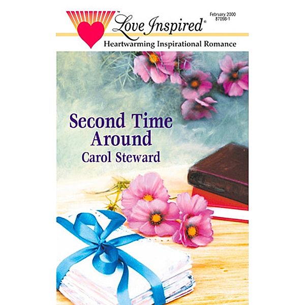 Second Time Around (Mills & Boon Love Inspired) / Mills & Boon Love Inspired, Carol Steward