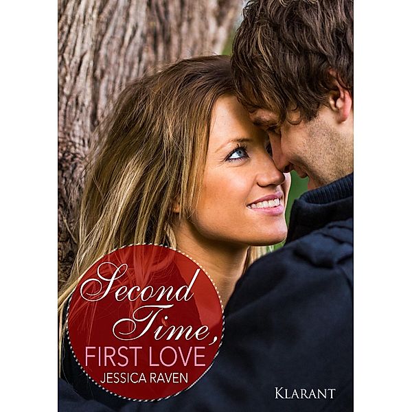 Second Time, First Love. Erotischer Liebesroman, Jessica Raven