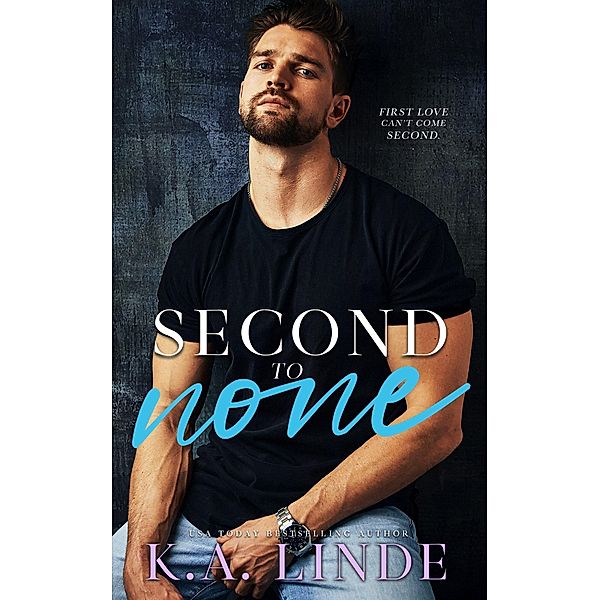 Second to None (Coastal Chronicles, #3) / Coastal Chronicles, K. A. Linde