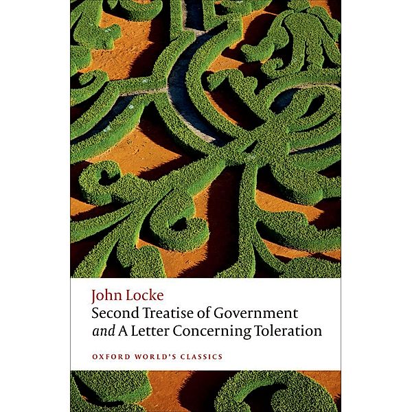 Second Treatise of Government and A Letter Concerning Toleration / Oxford World's Classics, John Locke