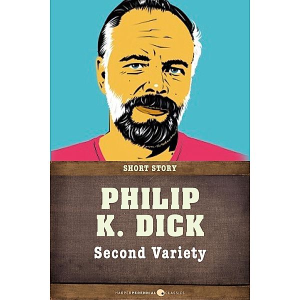 Second Variety, Philip K. Dick